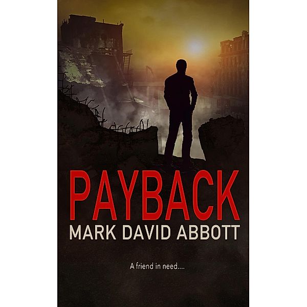 Payback (A John Hayes Thriller, #6) / A John Hayes Thriller, Mark David Abbott