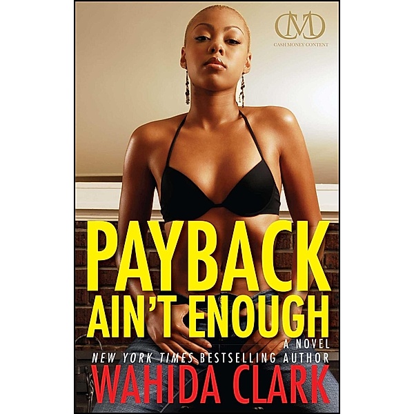 Payback Ain't Enough, Wahida Clark