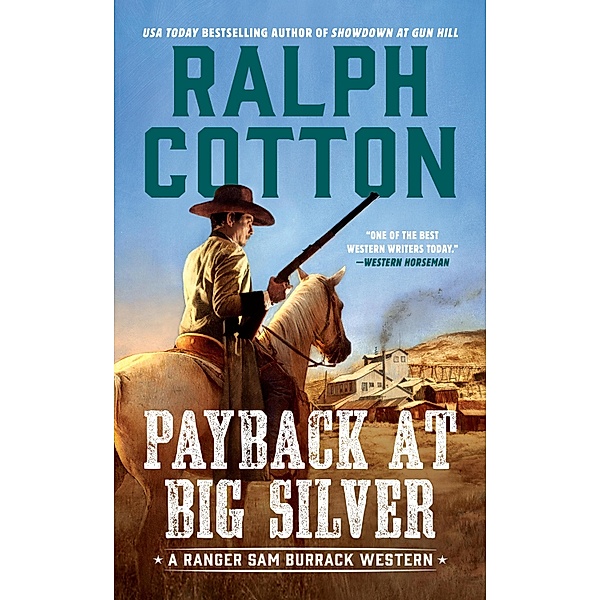 Payback at Big Silver / Ranger Sam Burrack Western, Ralph Cotton