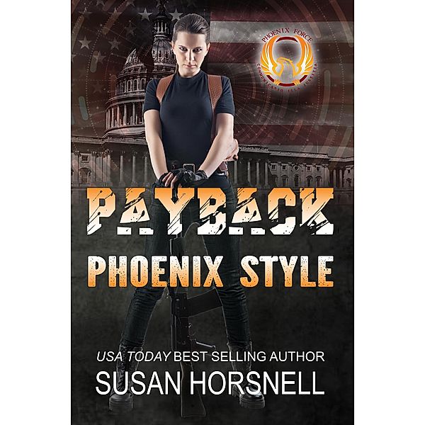 Payback Phoenix Style (Phoenix Force, #2) / Phoenix Force, Susan Horsnell