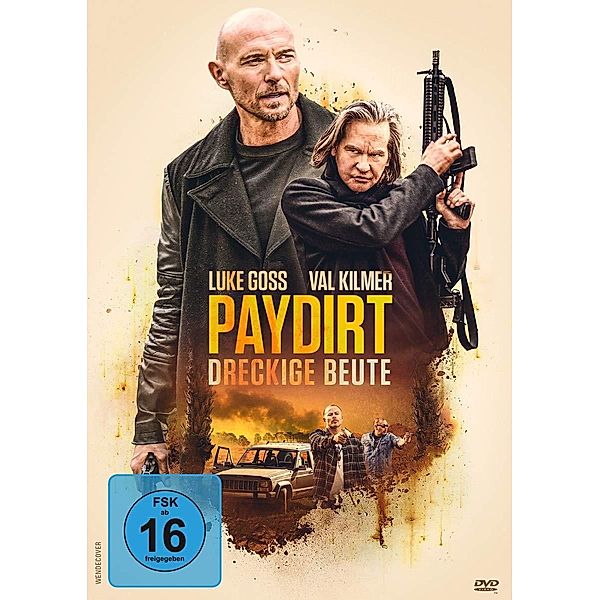 Paydirt - Dreckige Beute, Luke Goss, Val Kilmer, Mike Hatton