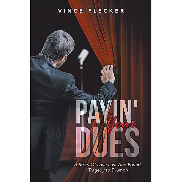 Payin' Your Dues, Vince Flecker