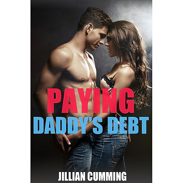 Paying Daddy's Debt, Jillian Cumming