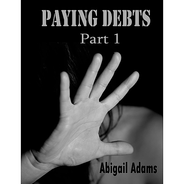 Paying Debts: Part 1, Abigail Adams