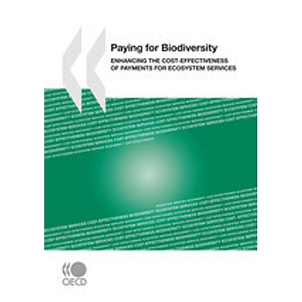 Paying for Biodiversity:  Enhancing the Cost-Effectiveness of Payments for Ecosystem Services