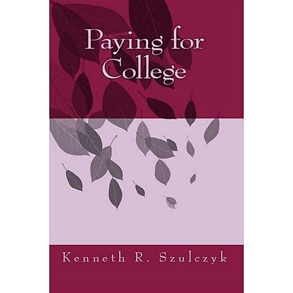 Paying for College, Kenneth Szulczyk