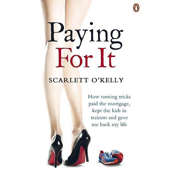 Paying for It, Scarlett O'Kelly