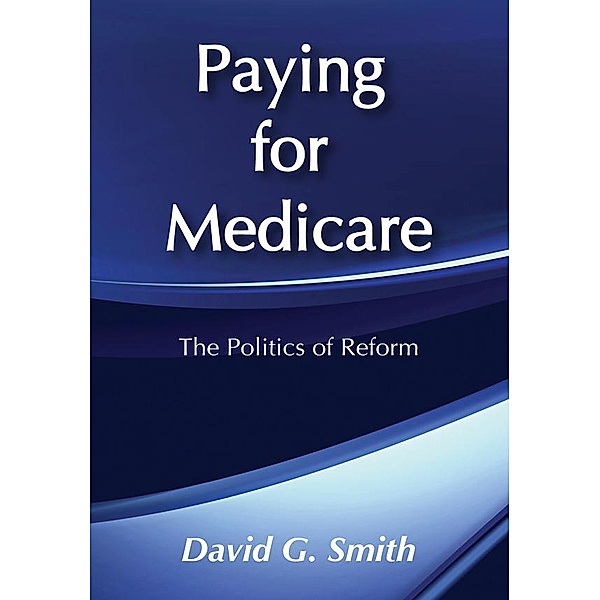 Paying for Medicare, David G. Smith