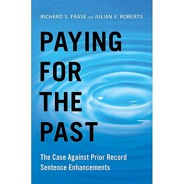Paying for the Past, Richard S. Frase, Julian V. Roberts