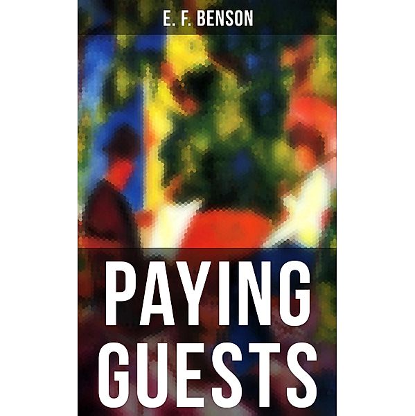 Paying Guests, E. F. Benson