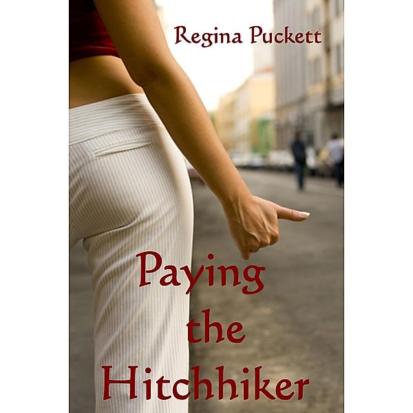Paying the Hitchhiker, Regina Puckett
