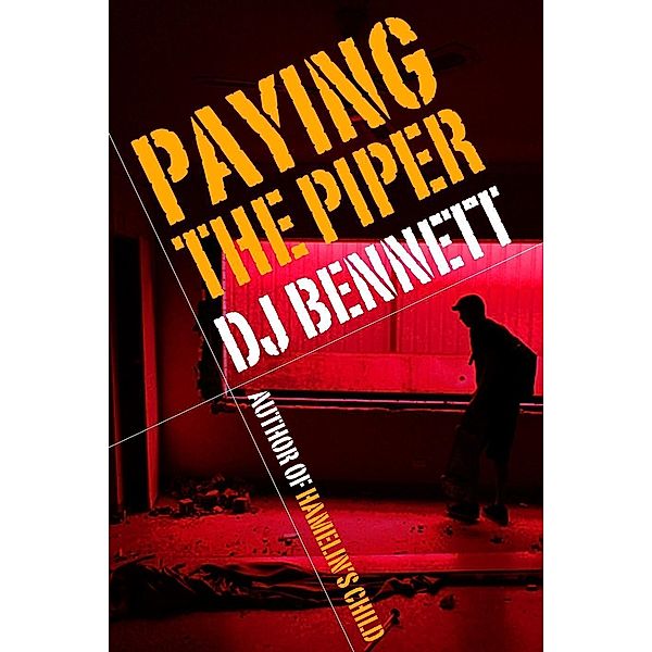Paying the Piper (Hamelin's Child, #2), Dj Bennett