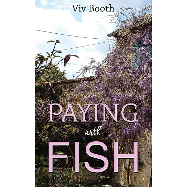 Paying with Fish / Austin Macauley Publishers, Viv Booth