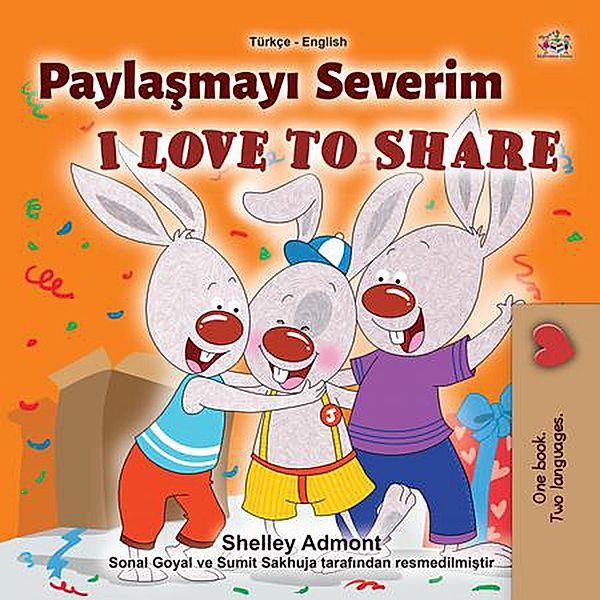 Paylasmayi Severim I Love to Share (Turkish English Bilingual Collection) / Turkish English Bilingual Collection, Shelley Admont, Kidkiddos Books