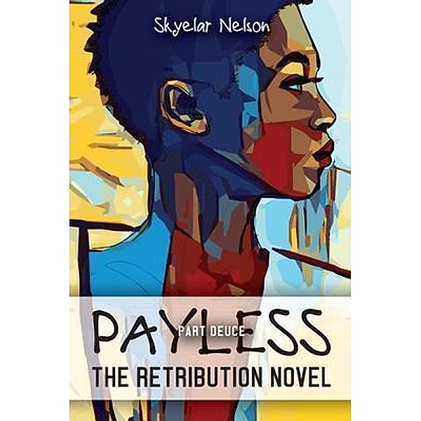 Payless Part Deuce / Payless Bd.Two, Skyelar Nelson