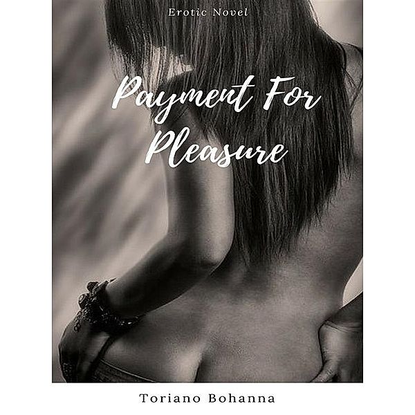 Payment For Pleasure, Toriano Bohanna
