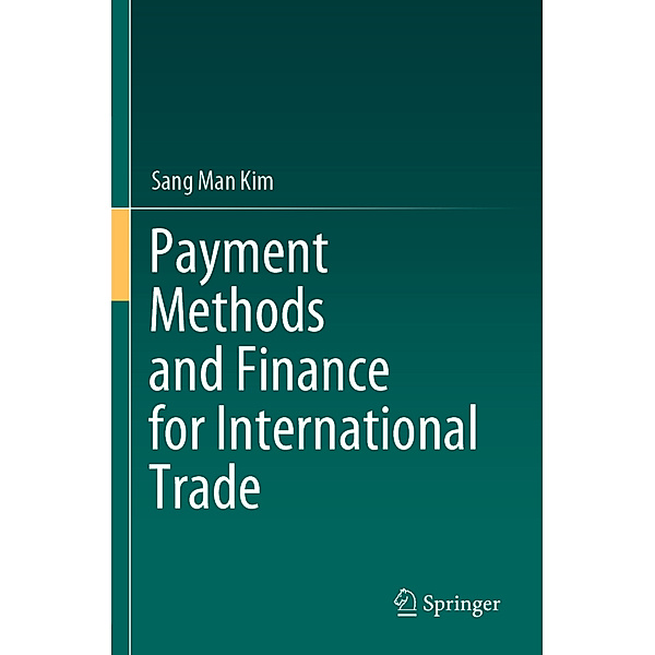 Payment Methods and Finance for International Trade, Sang Man Kim