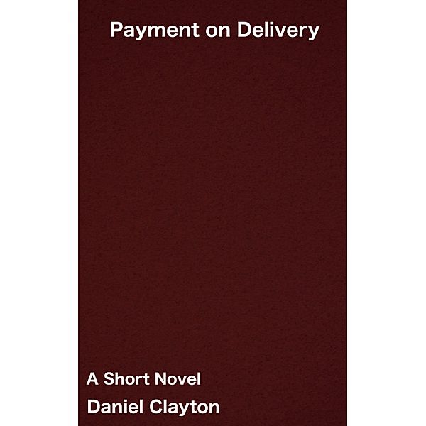 Payment on Delivery, Daniel Clayton