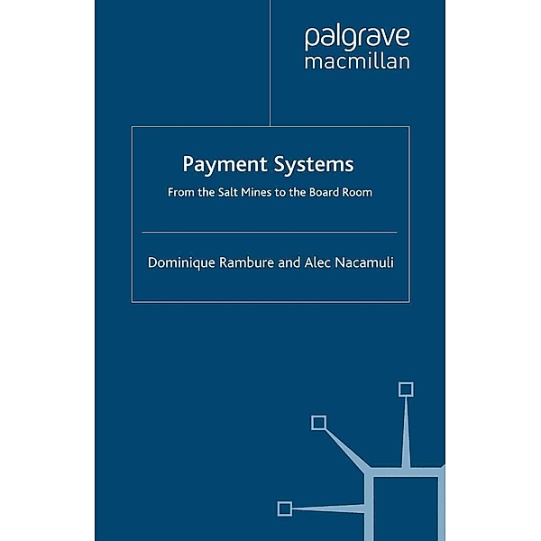 Payment Systems / Palgrave Macmillan Studies in Banking and Financial Institutions, D. Rambure, A. Nacamuli