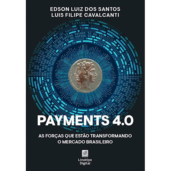 Payments 4.0, Edson Luiz dos Santos, Luis Filipe Cavalcanti