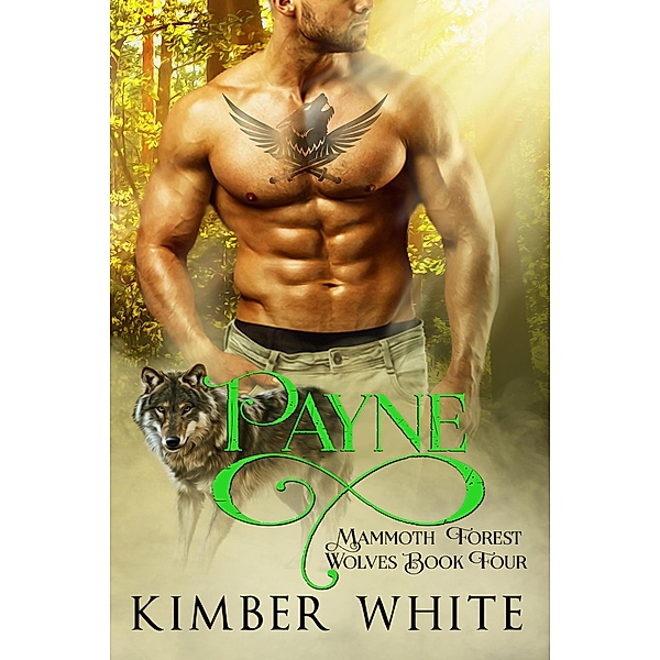 Payne (Mammoth Forest Wolves, #4) / Mammoth Forest Wolves, Kimber White