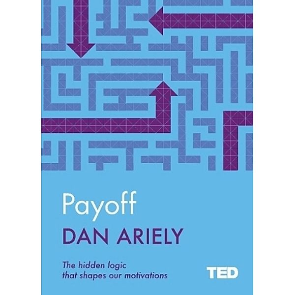 Payoff, Dan Ariely