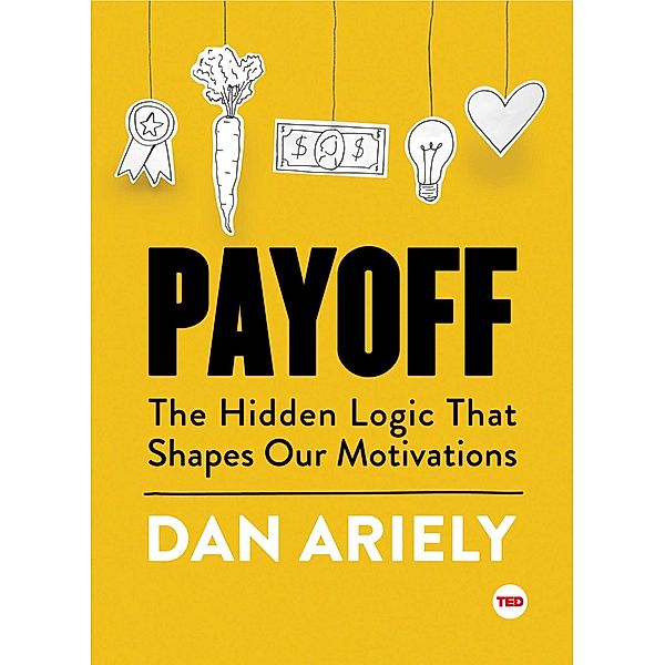 Payoff, Dan Ariely