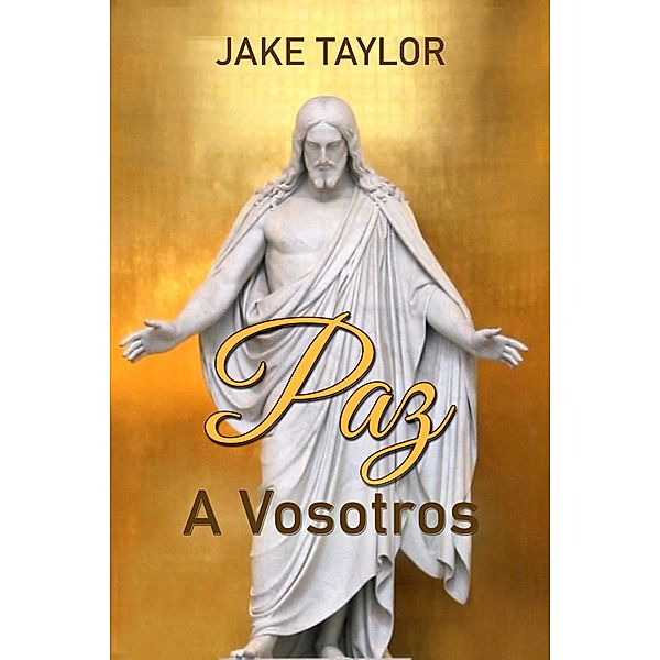 Paz A Vosotros, Jake Taylor