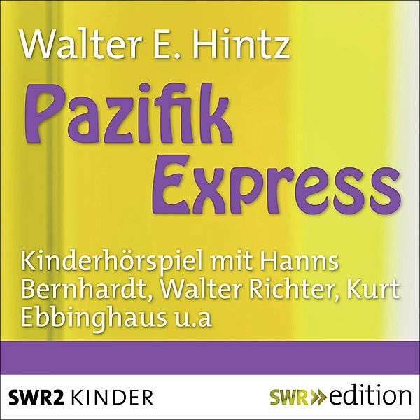 Pazifik-Express, Werner E. Hintz