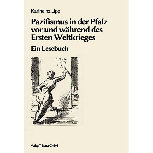 Pazifismus in der Pfalz vor und während des Ersten Weltkrieges, Karlheinz Lipp