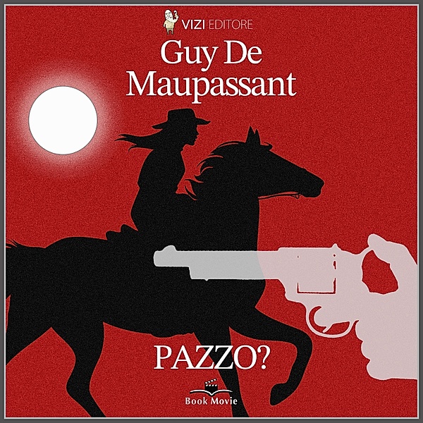 Pazzo?, Guy de Maupassant