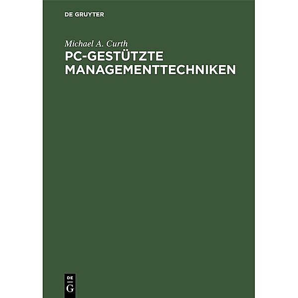 PC-gestützte Managementtechniken / Jahrbuch des Dokumentationsarchivs des österreichischen Widerstandes, Michael A. Curth