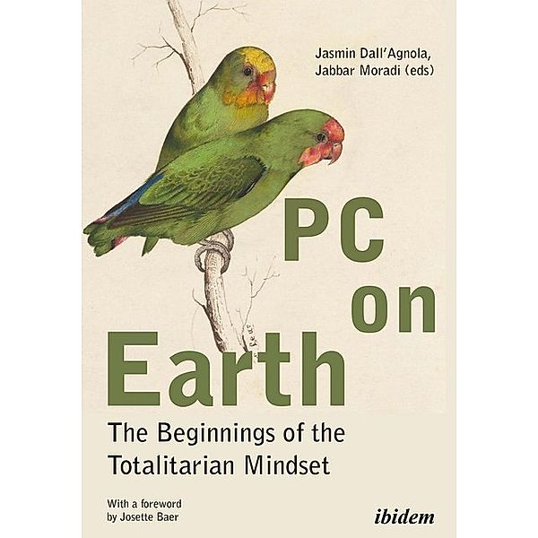 PC on Earth: The Beginnings of the Totalitarian Mindset, PC on Earth: The Beginnings of the Totalitarian Mindset