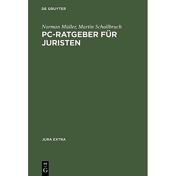 PC-Ratgeber für Juristen / Jura Extra, Norman Müller, Martin Schallbruch