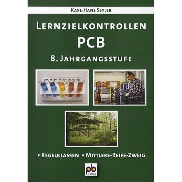 PCB Lernzielkontrollen: 8. Jahrgangsstufe, Karl-Hans Seyler