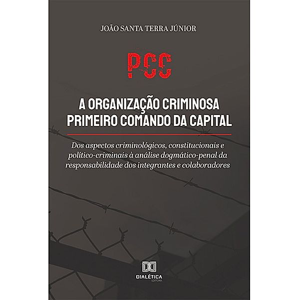 PCC a organização criminosa primeiro comando da capital, João Santa Terra Júnior