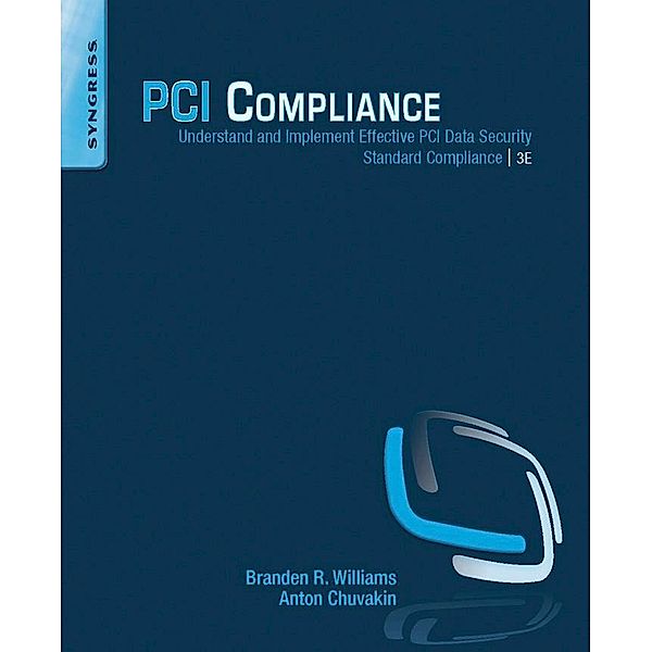 PCI Compliance, Branden R. Williams, Anton Chuvakin