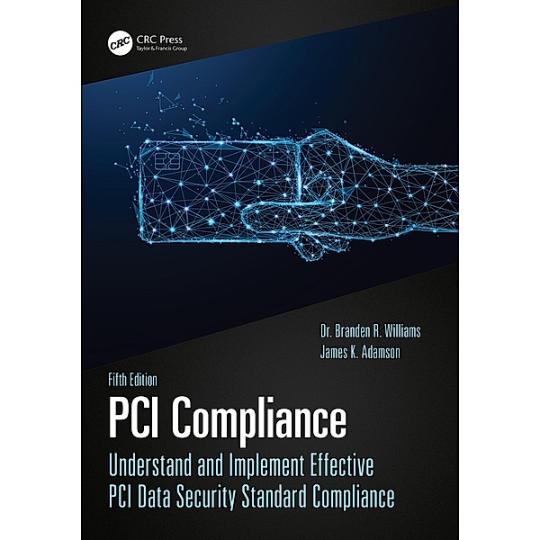 PCI Compliance, Branden R Williams, James Adamson