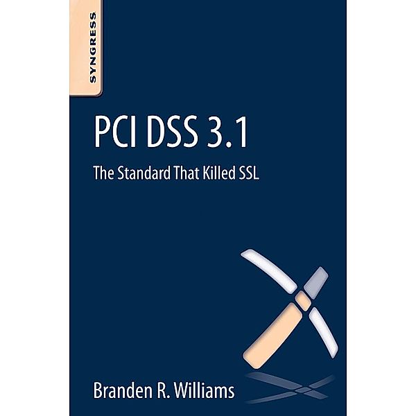 PCI DSS 3.1, Branden R. Williams