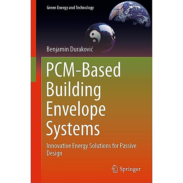 PCM-Based Building Envelope Systems / Green Energy and Technology, Benjamin Durakovic