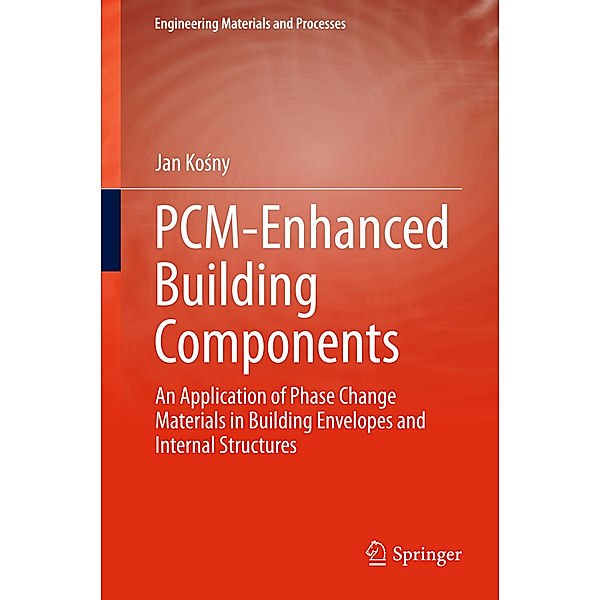 PCM-Enhanced Building Components, Jan Kosny