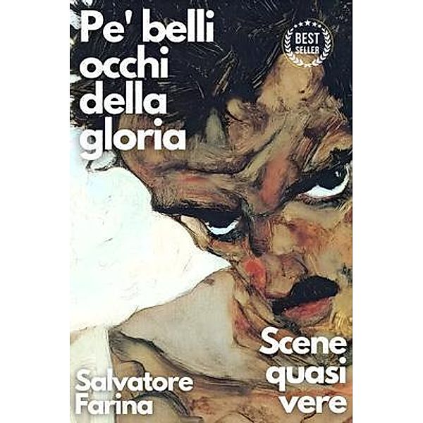 Pe' belli occhi della gloria - Scene quasi vere, Salvatore Farina