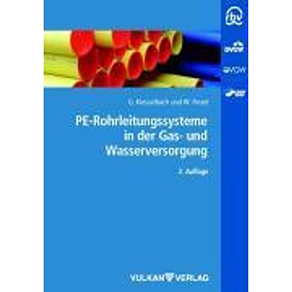 PE-Rohrleitungen in der Gasverteilung und Wasserverteilung, Gerhard Kiesselbach, Walburga Finzel