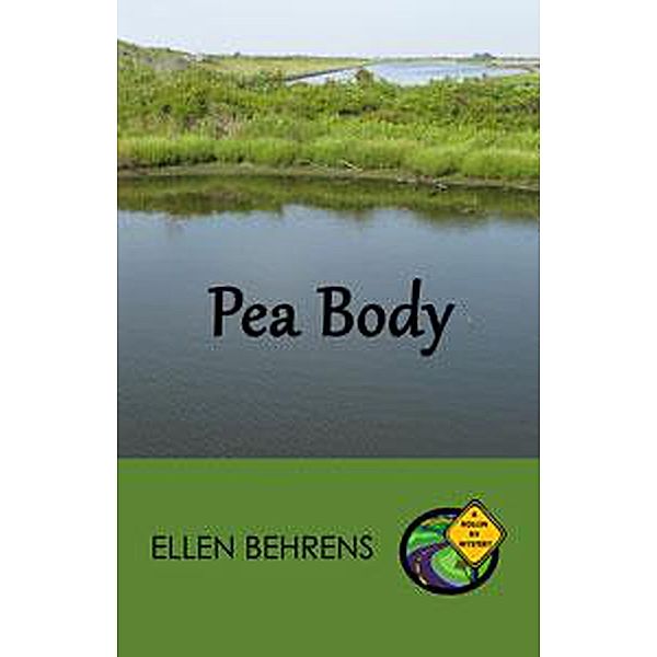 Pea Body (Rollin RV Mysteries, #1) / Rollin RV Mysteries, Ellen Behrens