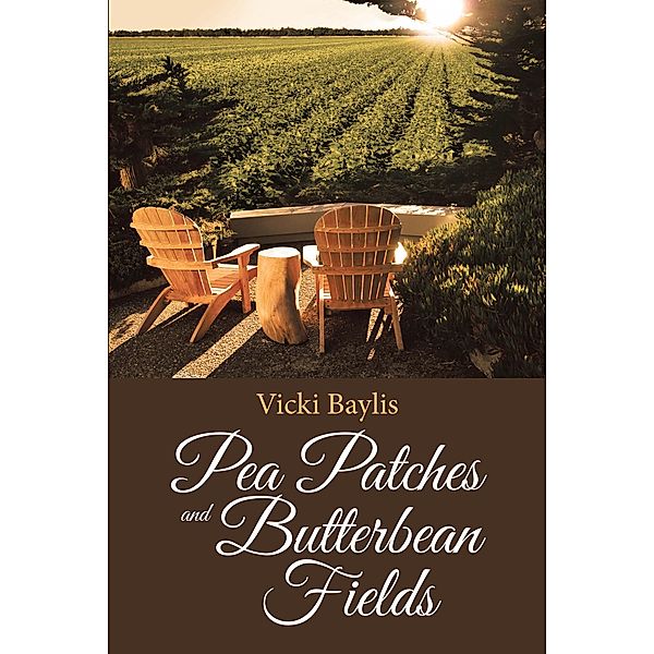 Pea Patches and Butterbean Fields, Vicki Baylis