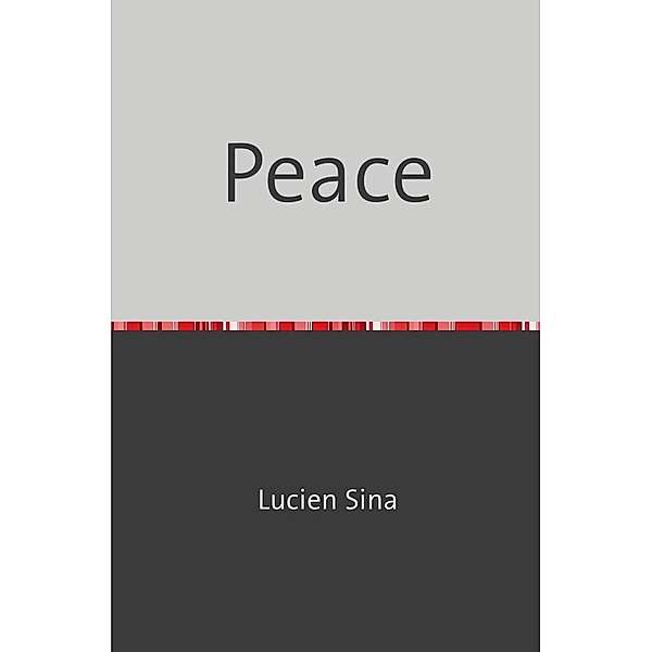 Peace, Lucien Sina