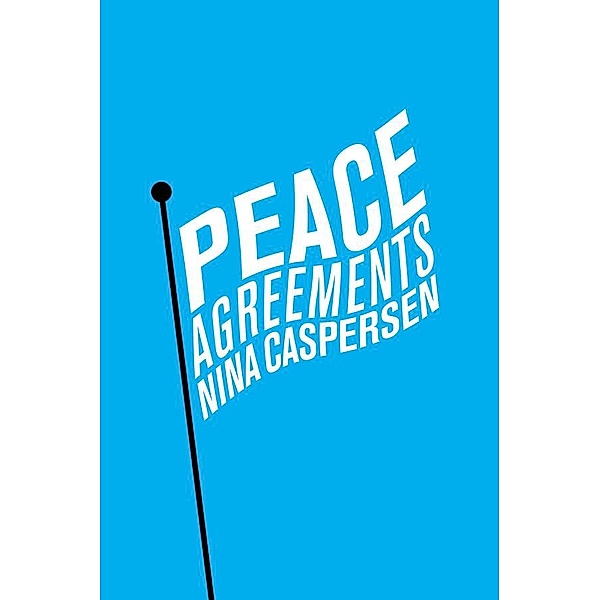 Peace Agreements, Nina Caspersen