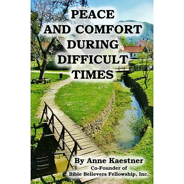 Peace and Comfort During Difficult Times, Anne Kaestner