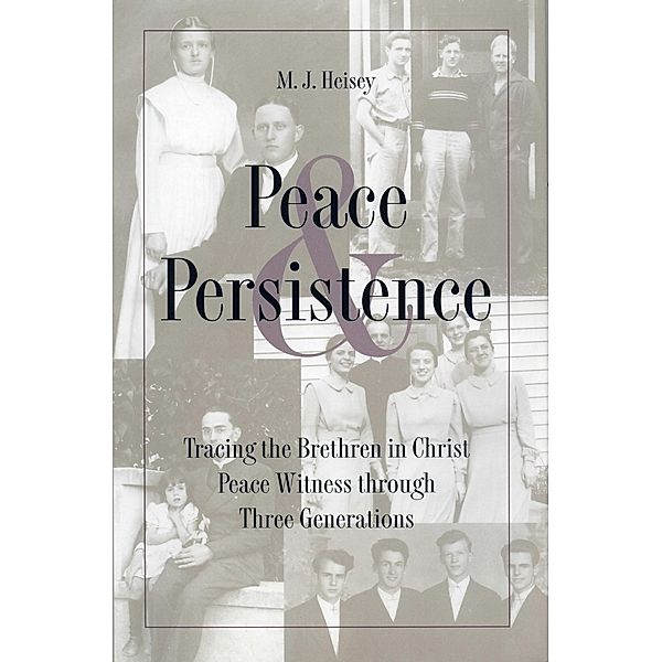 Peace and Persistence, M. J. Heisey