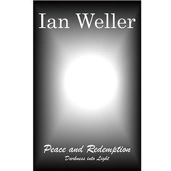 Peace and Redemption, Ian Weller